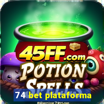 74 bet plataforma